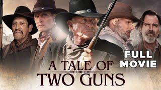 A Tale Of Two Guns | FULL MOVIE | Tom Berenger, Casper Van Dien, Danny Trejo | Western