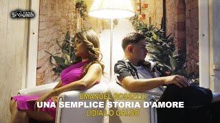 Emanuel Rosselli & Lidia Lo Galbo - Una Semplice Storia D'amore (Official 2024)