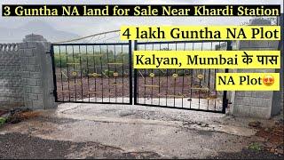 3 Guntha Land for Sale Near Khardi Station, Kalyan, Mumbai @ ₹4 Lakh per Guntha | 7620459759