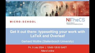 2024-07-05 - NITheCS Micro-school: 'Get it out there: typesetting your work with LaTeX and ...