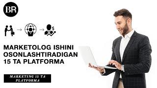 Marketolog ishini osonlashtiradigan 15 ta platforma