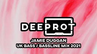 JAMIE DUGGAN UK BASS / BASSLINE MIX 2021