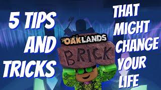 5 OAKLANDS TIPS AND TRICKS THAT WILL CHANGE YOUR LIFE