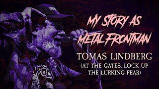 My Story As Metal Frontman #26: Tomas Lindberg (At The Gates)