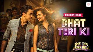 Dhat Teri Ki - Lyrical Song | Imran Khan, Esha Gupta | Gori Tere Pyaar Mein | Vishal & Shekhar