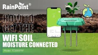 #RainPoint | How to Get The WiFi Rainpoint Soil Moisture Connected.#MoreThan Water Saving