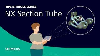 NX | Tips and Tricks | Section Tube