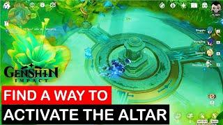 Find a way to activate the altar | Wilting Weeping Willow | Genshin Impact