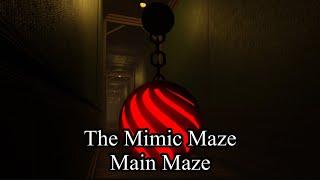 The Mimic Maze - Main Maze