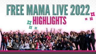 Free Mama Live 2022 Highlights