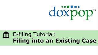 Filing into an Existing case with Doxpop