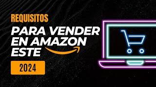 Requisitos para vender en AMAZON FBA en 2024 Desde Latinoamérica  (Lo que nadie te explica)