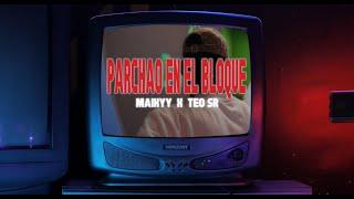 "¡PARCHAO EN EL BLOQUE!  Maikyy  Teo Sr (Official Music Video)"