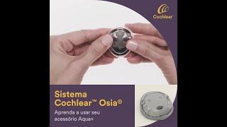 Aprenda a usar seu processador de som Cochlear™ Osia®