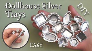 SO EASY Silver Trays ~Dollhouse DIY~ #Miniatures #SilverTrays #dollhouseMaking #CraftIdeasMiniature