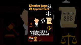 Who Appoints District #Judges in India? | #Articles233 & #Article235 | The #LLB Guide #Lawyer #court