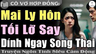 Truyện Full CUỐN- TRỚ TRÊU CÔ VK HỜ MAI LY HÔN TỐI NAY CÒN BỊ 'QUẦN' #Truyện ngôn tình #htruyen