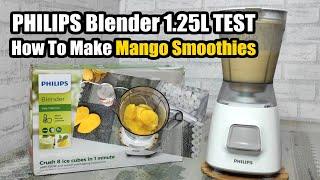 PHILIPS Blender 1.25L Test | How To Make Mango Smoothies using Philips Blender