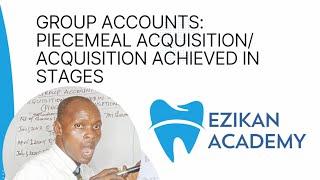 Group Accounts: (Piecemeal Acquisition)- Consolidated Financial Statements/ Financial Position )