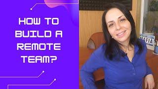 Remote Team Best Practices 2021 | How To Build A Remote Team?..