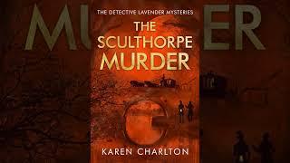 Karen Charlton - The Sculthorp Murder - Detective Lavender #3|Audiobook Mystery, Thriller & Suspense