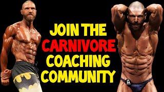 THE CARNIVORE COACHING COMMUNITY for Carnivore Diet, Meat Based Diet, Keto Diet, & Paleo Diet Advice