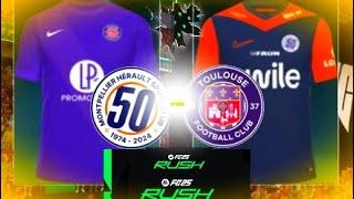 Chegou a HORA do RUSH no game EA Sports FC 25 Hour TOULOUSE x MONTPELLIER confronto FRANCÊS