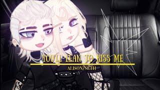 [1,5] You'll lean to kiss me (Alison/Seth; Элисон/Сэт) #allforthegame #всёрадиигры