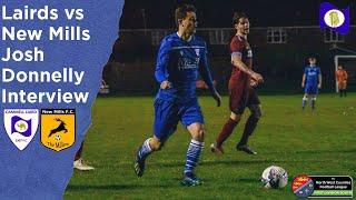 Josh Donnelly Post Match Interview - Lairds 0-1 New Mills