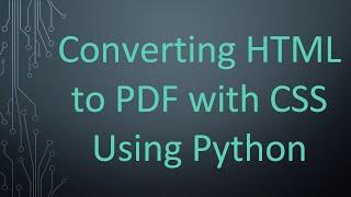 Converting HTML to PDF with CSS Using Python