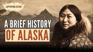 A Brief History of Alaska