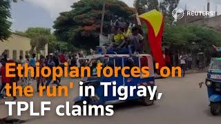 Ethiopian forces 'on the run' in Tigray, TPLF claims