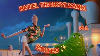 Hotel Transylvania but I edited the parts that made me laugh (Part 3)