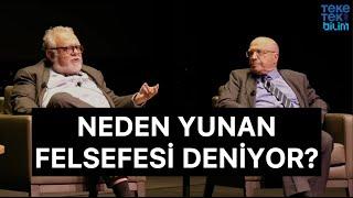 Teke Tek - Prof. Dr. Celal Şengör & Prof. Dr. Ahmet Arslan "Neden Yunan Felsefesi deniyor?"