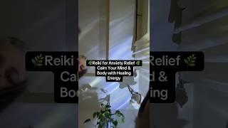 Reiki for Anxiety Relief  | Calm Your Mind & Body with Healing Energy