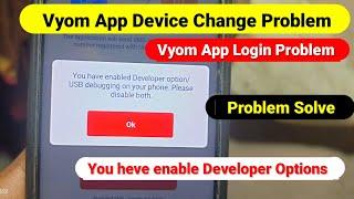 vyom app device change problem | vyom union bank app login problem|you have enable Developer option