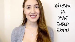 Welcome to Plant Based Bride!