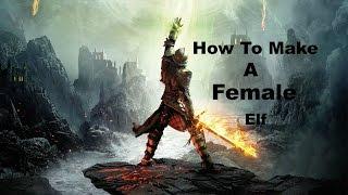 Dragon Age Inquisition How To Make A Different Looking Elf