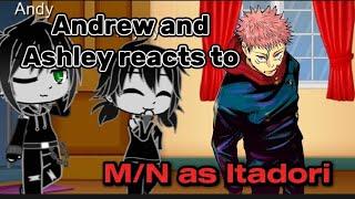 [Gacha Club] The Coffin of Andy and Leyley react to Male Y/N as Itadori Yuji