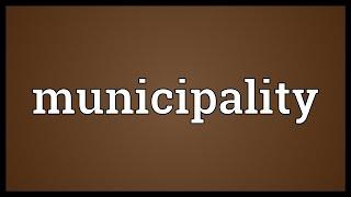 Municipality Meaning