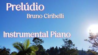 Prelúdio | Bruno Ciribelli | Instrumental Piano