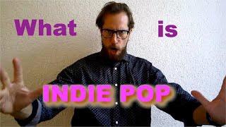 What is Indie Pop? Explained