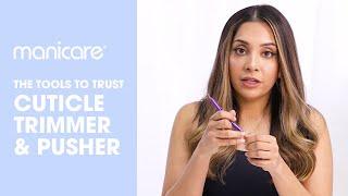 Cuticle Trimmer & Pusher 101 | The Tools to Trust