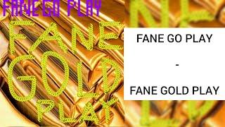 FANE GO PLAY - FANE GOLD PLAY (Версия без клипа 2022)