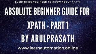 Xpath | Absolute Beginner Guide | PART-1 | Intro | Writing XPath with Elements & Attributes | Tamil