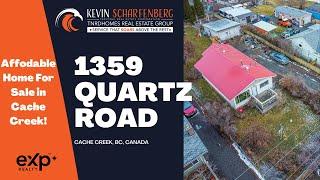 1359 Quartz Road, Cache Creek, BC - Listed by Kevin Scharenberg PREC* - EXP Realty