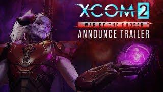 XCOM 2: War of the Chosen Announce Trailer