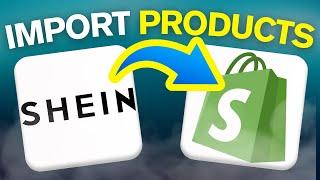 How To Import Products From Shein To Shopify | Shein Dropshipping Tutorial