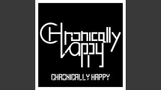 Chronically Happy