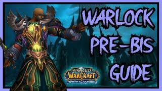 WOTLK - Warlock Pre-BiS Guide - An In depth overview for ALL specs w/ many options for Pre BiS.